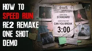How To Speed Run Resident Evil 2 Remake One Shot Demo | Get Close To 3 Minutes!