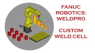 FANUCS ROBOGUIDE SOFTWARE WELDER PRO WELDING CELL CREATION