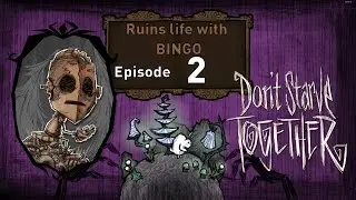 Solo Don't Starve Together - Ruins Life with Bingo - episode 02