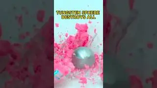 Tungsten Sphere DESTROYS ALL 