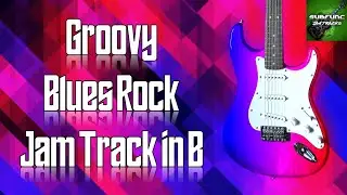 Groovy Blues Rock Jam Track in B 🎸 Guitar Backing Track