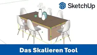 06 - Das Skalieren-Werkzeug / SketchUp