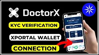 DoctorX KYC Verification || How To Link XPortal Wallet To DoctorX Mining App 