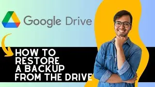 How To Restore Backup From Google Drive (2023)