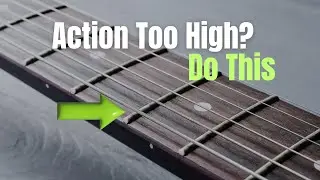'Is My Guitar Action Too High?'