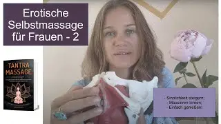 Erotic self-massage for women (Yoni massage) Part 2