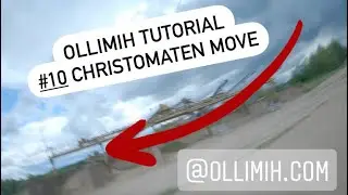 ✌️OlliMih Tutorial FPV #10 Christomaten Move ✌️
