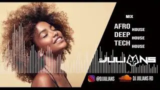 AFRO HOUSE  - Dj Julians | 60 Minutos