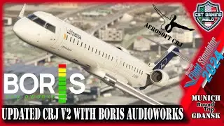 🔴MSFS 2024 | *UPDATED* - Aerosoft CRJ V2 with BORIS SOUNDPACK| Munich🔁Gdansk | 