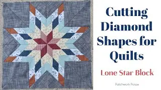 Cutting Diamond Shape Pieces for Lone Star Quilt Block