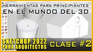 SKETCHUP 2022 | Showing the Tools (Lesson 2)