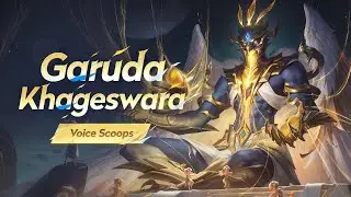 Voice Scoops | Garuda Khageswara | Honor of Kings