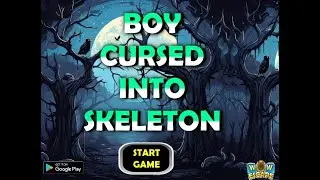 boy cursed into skeleton video walkthrough