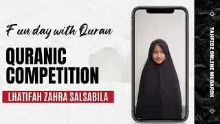 Lhatifah Zahra Salsabila_Rumah Qur'an An nida Sukabumi_Tahfidz Qur'an_Quranic Competition Tabarok