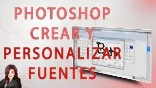 Tutorial Photoshop: Crear y personalizar fuentes.