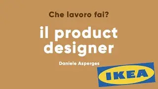#6 Che lavoro fai? IL PRODUCT DESIGNER | La prima esperienza lavorativa | Lavorare da IKEA