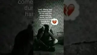 Brokenhearted Prayer / Prayer for Healing