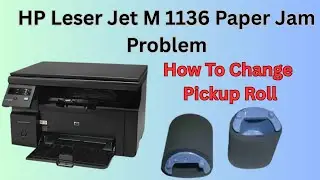 HP LaserJet M1136 Pickup Roller Change | How to Replace Leser Printar Pickup Roll |