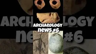 Archaeology News #6 Ancient Egg, Oldest Bead and Fraudulent Dinosaur Fossil #historicaltidbits