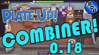 PlateUp! I COMBINER - FULL BURGER AUTOMATION! I Tutorial I Update 0.18