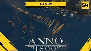 Anno 1800 - All Ships | All DLCs | 190+ Mods | Hardest Difficulty