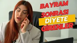 Bayram Sonrası Diyete Girenler :)
