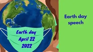 Speech on world Earth Day/Earth day speech in English.