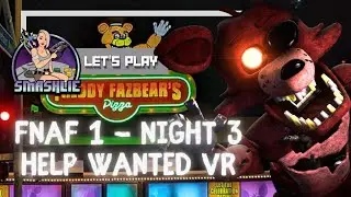 FIVE NIGHTS VR HELP WANTED - Five Nights at Freddy's 1 - Night 3