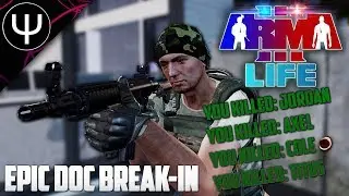 ARMA 3: Life Mod — Epic DOC Break-In!