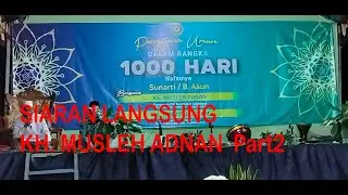 KH. MUSLEH ADNAN PART 2
