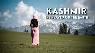 KASHMIR - The Heaven on the Earth