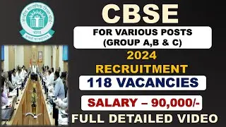 CBSE BOARD VARIOUS POSTS RECRUITMENT 2024 FOR GROUP A,B & C | SALARY- 90,000 | FULL DERAILED VIDEO