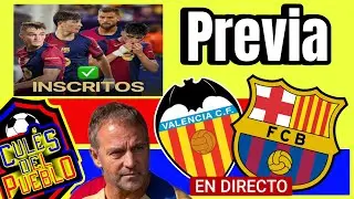 la MEJOR previa en vivo  CULESDELPUEBLO VALENCIA BARCELONA
