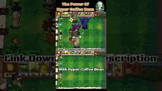The Power Of Hyper Coffee Bean - Plants Vs Zombies 