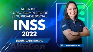 Concurso INSS 2022 - Curso Completo de Seguridade Social - Aula 1/10