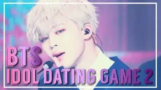 {BTS Dating Game Idol Ver. 2}