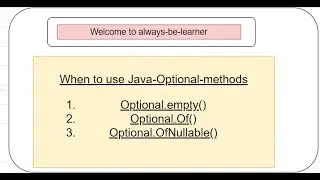 How & When To Use JAVA-OPTIONAL-Methods empty, Of, OfNullable ??