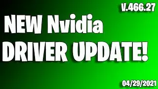 NEW NVIDIA GPU DRIVERS UPDATE Version 466.27  04/29/2021