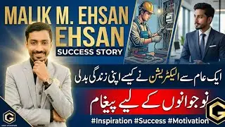 Life Changing Story | Sir Malik Ehsan | Inspirational Video | Sharing 