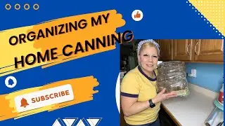 Time to Organize My Home Canned Goods!