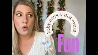 Baby Names That Evoke FUN