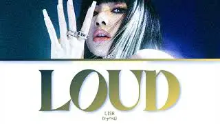 LISA - LOUD  (Lyrics)
