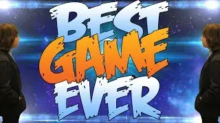BEST GAME EVER