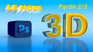 Comprendre le mode 3d sur Photoshop 2/3