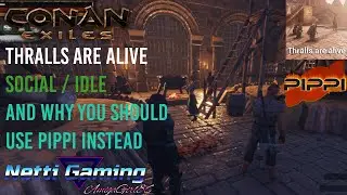 Conan Exiles - Thralls are Alive - Social and Idle