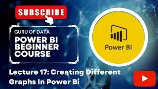Creating Different Graphs In Power BI Desktop (Bar Chart, Line Chart, Area Chart, Heatmap)