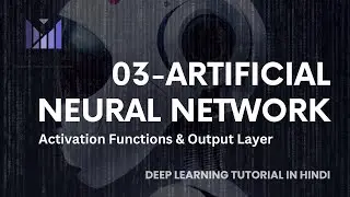 03-Activation Functions & Output Layer | Tensorflow Playground | Deep Learning from Scratch in Hindi