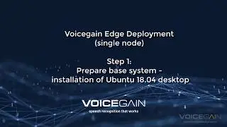 Voicegain Edge Deployment - part 1 - Base Ubuntu 18.04 install