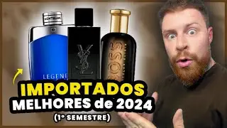 Os MELHORES PERFUMES IMPORTADOS que conheci em 2024 (no 1º Semestre) | Perfumes Masculinos