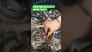 Cara Pasang Injektor Mobil Avanza